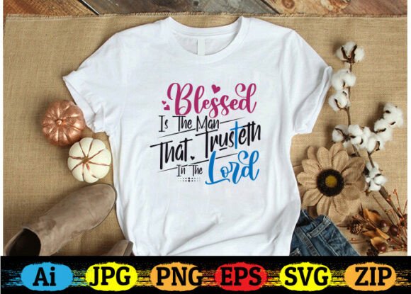 BLESSED Is the Man That Trusteth in the Lord: A Designer’s Perspective