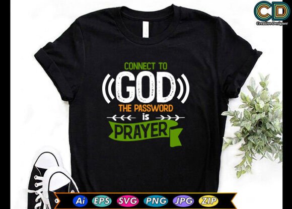 CONNECT to GOD the PASSWORD is PRAYER