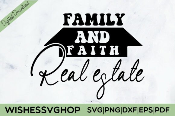 Family and Faith Real Estate SVG PNG: A Designer’s Honest Take