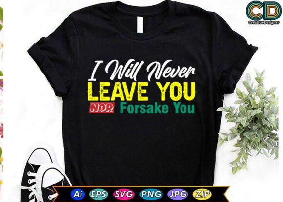 I Will Never Leave You Nor Forsake You Embroidery Design Review
