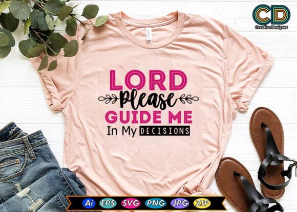 LORD PLEASE GUIDE ME in MY DECISIONS: A Designer’s Perspective